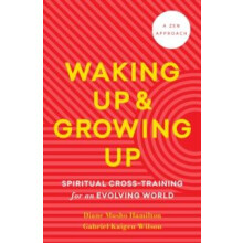 Waking Up and Growing Up by Gabriel Kaigen Menegale Wilson Paperback B