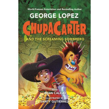 ChupaCarter and the Screaming Sombrero by Ryan Calejo Paperback Book