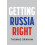 Getting Russia Right by Graham Thomas Council on Foreign Relations New 1