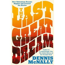 The Last Great Dream by Dennis McNally Hardcover Book