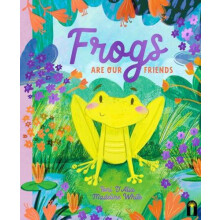 Frogs Are Our Friends by Toni DAlia Hardcover Book