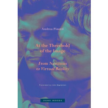 At the Threshold of the Image by Andrea Pinotti Hardcover Book