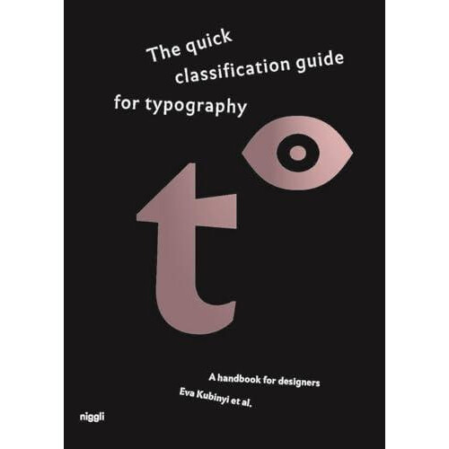 The quick classification guide for typography by Eva Kubinyi Paperback