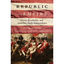 Republic and Empire by Andrew Jackson OShaughnessy Hardcover Book