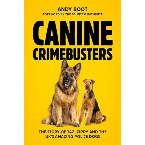 Canine Crimebusters by Andy Boot Hardcover Book