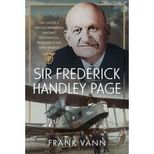 Sir Frederick Handley Page by Frank Vann Hardcover Book