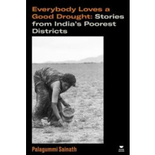 Everybody Loves a Good Drought by Palagummi Sainath Paperback Book