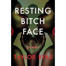 Resting Bitch Face by Taylor Byas Paperback Book