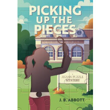 Picking Up the Pieces by J.B. Abbott Hardcover Book