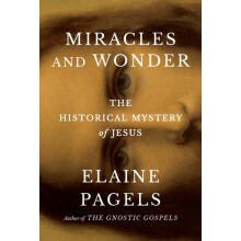 Miracles and Wonder by Elaine Pagels Hardcover Book