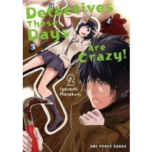 Detectives These Days Are Crazy Vol. 2 by Masakuni Igarashi Paperback