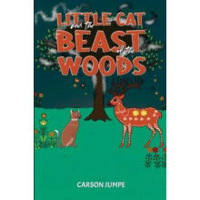 Little Cat and the Beast of the Woods by Carson Jumpe Paperback Book