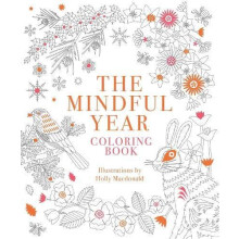 The Mindful Year Coloring Book by Holly Macdonald Paperback Book