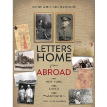 Letters Home from Abroad by Wilfred Sydney James Thornington Paperback