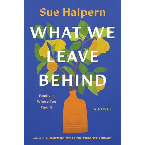 What We Leave Behind by Sue Halpern Paperback Book