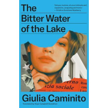 The Bitter Water of the Lake by Giulia Author Caminito Paperback Book