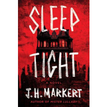 Sleep Tight by J. H. Markert Paperback Book
