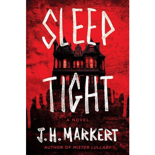 Sleep Tight by J. H. Markert Paperback Book