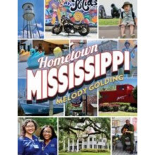 Hometown Mississippi by Melody Golding Hardcover Book