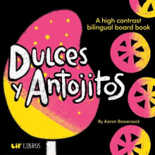 Dulces y Antojitos by Aaron Bowersock Other Book