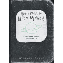 Notes From An Alien Planet by Michael Burke Paperback Book