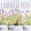 Lavender Pots by Pia Whitmartlet Paperback Book 1