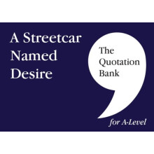 The Quotation Bank A Streetcar Named Desire ALevel Revision and Study