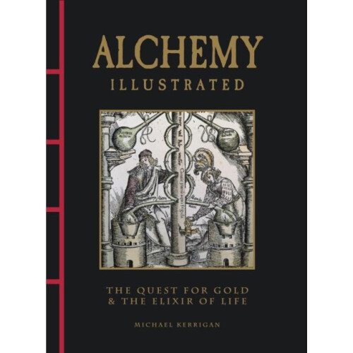 Alchemy Illustrated by Michael Kerrigan Hardcover Book