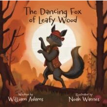 The Dancing Fox of Leafy Wood by William Adams Paperback Book