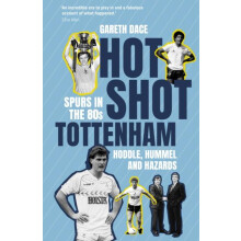 Hot Shot Tottenham by Gareth Dace Hardcover Book