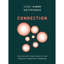 Connection by Rabbi Asher Rabbi Asher Gottesman Gottesman Hardcover Bo