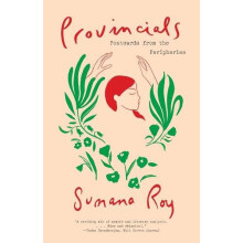 Provincials by Sumana Roy Paperback Book