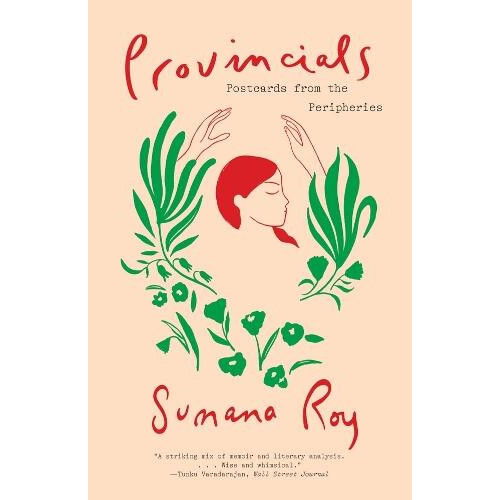 Provincials by Sumana Roy Paperback Book