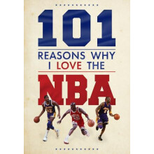 101 Reasons Why I Love The NBA by Scott Reeves Hardcover Book