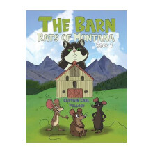 The Barn Rats of Montana Book 1 by Captain Carl Pollock Paperback Book