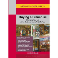 A Straightforward Guide to Buying a Franchise by Gordon Clark Paperbac