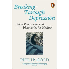 Breaking Through Depression by Philip Gold Paperback Book