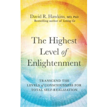 The Highest Level of Enlightenment by David R. Hawkins Paperback Book