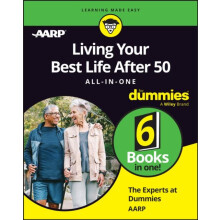 Living Your Best Life After 50 AllinOne For Dummies by The Experts at