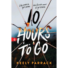 10 Hours to Go by Keely Parrack Paperback Book