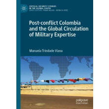 Postconflict Colombia and the Global Circulation of Military Expertise
