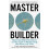 The Master Builder by Alfonso Martinez Arias Hardcover Book 1