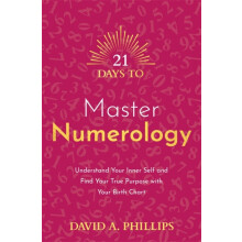 21 Days to Master Numerology by David A. Phillips Paperback Book