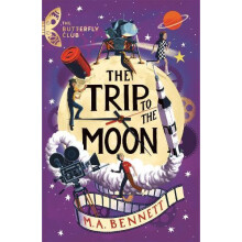 The Butterfly Club The Trip to the Moon by M.A. Bennett Paperback Book