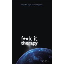 Fuck It Therapy by John Parkin Paperback Book