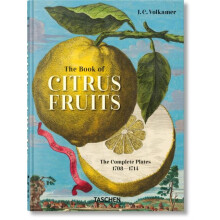 J. C. Volkamer. The Book of Citrus Fruits. 45th Ed. Hardcover Book