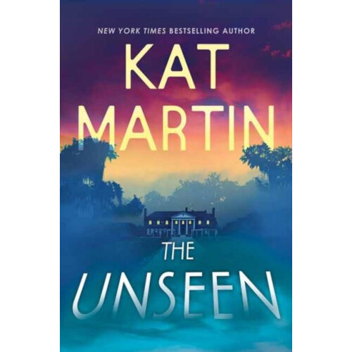 The Unseen by Kat Martin Hardcover Book