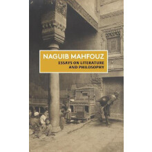 Essays on Literature and Philosophy by Naguib Mahfouz Paperback Book