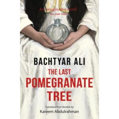 The Last Pomegranate Tree by Bachtyar Ali Paperback Book