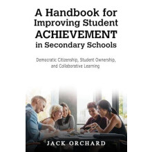 A Handbook for Improving Student Achievement in Secondary Schools by J